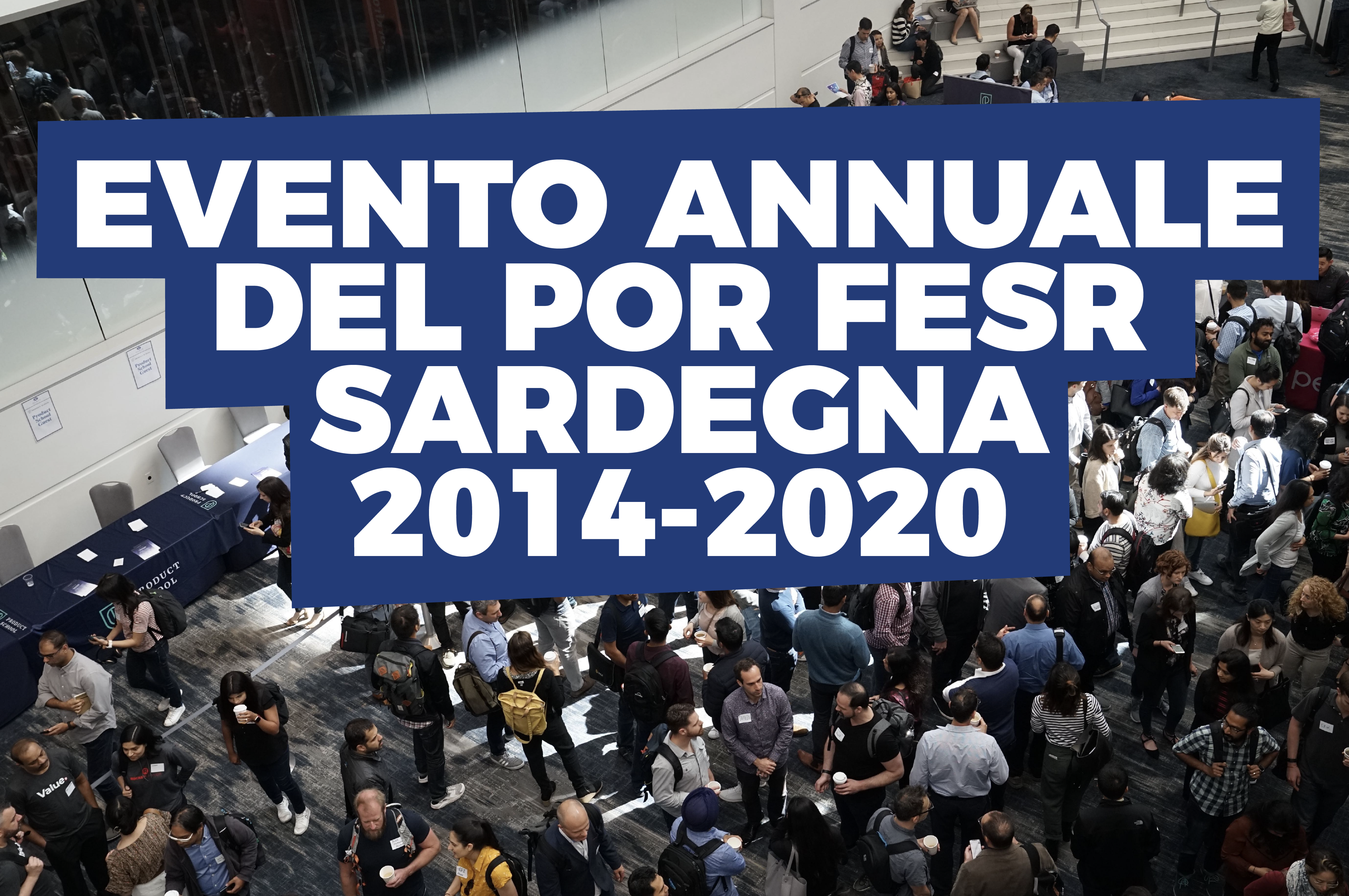 POR FESR Sardegna 2014-2020 - Evento annuale a Olbia POR FESR Sardegna 2014-2020 - Evento annuale a Olbia